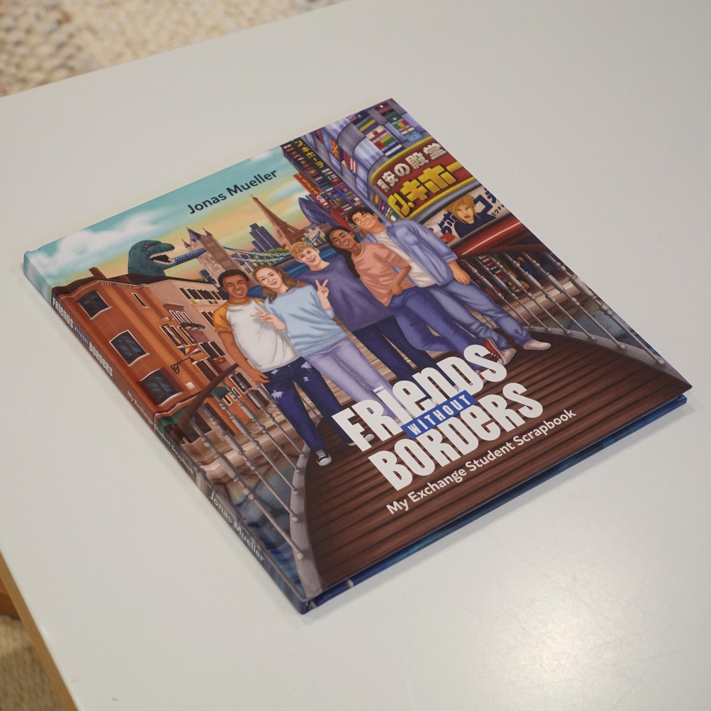 Friends Without Borders - My Exchange Student Scrapbook